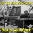 Black and Gold on The Rock Station